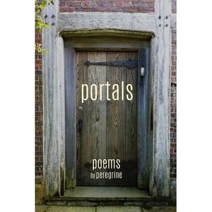 Portals: poems -- Peregrine
